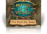 Download Myths of the World: Fire from the Deep Game