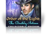 Download Order of the Light: The Deathly Artisan Collector's Edition Game