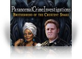 Download Paranormal Crime Investigations: Brotherhood of the Crescent Snake Game