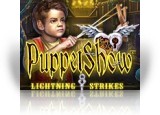 Download PuppetShow: Lightning Strikes Game