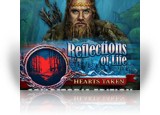 Download Reflections of Life: Hearts Taken Collector's Edition Game