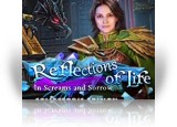 Download Reflections of Life: In Screams and Sorrow Collector's Edition Game