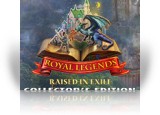 Download Royal Legends: Raised in Exile Collector's Edition Game