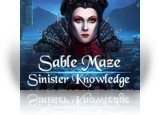 Download Sable Maze: Sinister Knowledge Collector's Edition Game