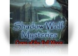 Download Shadow Wolf Mysteries: Curse of the Full Moon Game