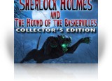 Download Sherlock Holmes and the Hound of the Baskervilles Collector's Edition Game