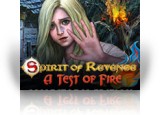Download Spirit of Revenge: A Test of Fire Collector's Edition Game