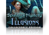 Download Spirits of Mystery: Illusions Collector's Edition Game