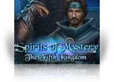 Download Spirits of Mystery: The Fifth Kingdom Collector's Edition Game