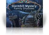 Download Stormhill Mystery: Family Shadows Game