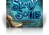 Download Stray Souls: Dollhouse Story Collector's Edition Game
