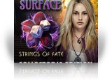 Download Surface: Strings of Fate Collector's Edition Game