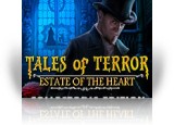 Download Tales of Terror: Estate of the Heart Collector's Edition Game