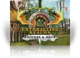Download The Enthralling Realms: Knights & Orcs Game