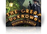 Download The Great Unknown: Houdini's Castle Collector's Edition Game