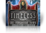 Download Timeless: The Forgotten Town Collector's Edition Game