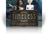 Download Timeless: The Forgotten Town Game