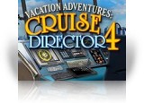 Download Vacation Adventures: Cruise Director 4 Game