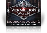Download Vermillion Watch: Moorgate Accord Collector's Edition Game
