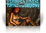 Download Veronica Rivers: Portals to the Unknown Game