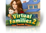 Download Virtual Families 2: Our Dream House Game
