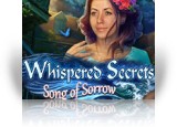 Download Whispered Secrets: Song of Sorrow Game