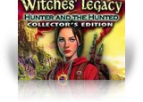 Download Witches' Legacy: Hunter and the Hunted Collector's Edition Game
